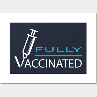 fully vaccinated vaccine corona virus 19 Posters and Art